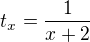 $t_x =\frac1{x+2}$