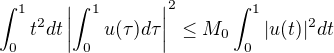 $ \int_0^1t^2dt\left| \int_0^1 u(\tau)d\tau \right|^2 \leq M_0 \int_0^1 |u(t)|^{2}dt$