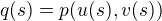 $q(s)=p(u(s),v(s))$