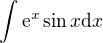 $\int \mathrm{e}^x \sin x \mathrm{d} x$