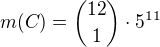 $m(C)={12\choose 1}\cdot 5^{11}$
