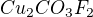 $Cu_{2}CO_{3}F_{2}$