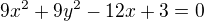 $9x^2+9y^2-12x+3=0$