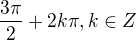 $\frac{3\pi}{2}+2k\pi, k\in Z$
