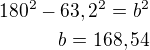 $180^2-63,2^2=b^2\\b=168,54$