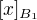 $[x]_{B_1}$