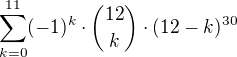 $\sum_{k=0}^{11}(-1)^k\cdot {12\choose k}\cdot (12-k)^{30}$