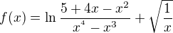 $f(x)=\ln \frac{5+4x-x^{2}}{x^{^{4}}-x^{3}}+\sqrt{\frac{1}{x}}$