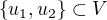 $\{u_1,u_2\} \subset V$