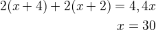 $2(x+4)+2(x+2)=4,4x\\x=30$