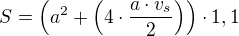 $S=\(a^2+\(4\cdot \frac{a\cdot v_s}{2}\)\)\cdot1,1$