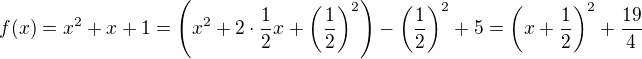 $f(x)=x^2+x+1=\left( x^2+2\cdot\frac{1}{2}x+\left(\frac{1}{2}\right)^2\right)-\left(\frac{1}{2}\right)^2+5=\left(x+\frac{1}{2}\right)^2+\frac{19}{4}$