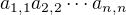 $a_{1,1}a_{2,2}\cdots a_{n,n}$