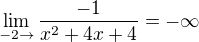 kopírovat do textarea $\lim_{-2\to} \frac{-1}{x^2 + 4x+4} = -\infty $