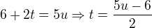 $6+2t=5u\Rightarrow t=\frac{5u-6}{2}$