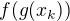 $f(g(x_k))$