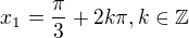 kopírovat do textarea $x_1=\frac{\pi }{3}+2k\pi , k\in \mathbb{Z}$