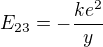 $E_{23}=-\frac{ke^2}{y}$