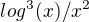 $log^3(x)/x^2$