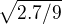 $\sqrt{2.7/9}$