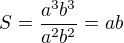 $S=\frac{a^3b^3}{a^2b^2}=ab$