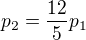$p_2=\frac{12}5p_1$