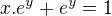 $x.e^y+e^y=1$