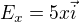 ${E_{x}}=5x\vec{i}$