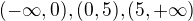 $(-\infty,0),(0,5),(5,+\infty)$
