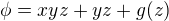 $\phi=xyz+yz+g(z)$