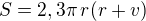 $S=2,3\pi\,r(r+v)$