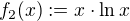 $f_2(x):=x\cdot\ln x$
