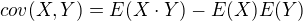 kopírovat do textarea $cov(X,Y)=E(X\cdot Y)-E(X)E(Y)$