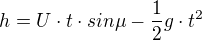 kopírovat do textarea $h = U\cdot t\cdot sin\mu -\frac{1}{2}g\cdot t^{2}$