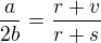 $\frac{a}{2b}=\frac{r+v}{r+s}$