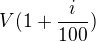 $V(1+\frac i{100})$