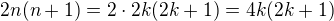 $2n(n+1)=2\cdot 2k(2k+1)=4k(2k+1)$