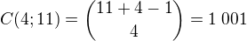 $C(4;11) = {11+4-1\choose4} = 1\;001$
