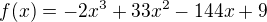 $f(x) = -2x^{3}+33x^{2}-144x+9$