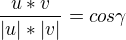 kopírovat do textarea $\frac{u*v}{|u|*|v|}=cos \gamma $