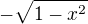 $-\sqrt{1-x^2}$