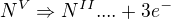 $N^{V}\Rightarrow N^{II}....+3e^{-}$
