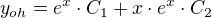 $y_{oh}=e^{x}\cdot C_{1} +x\cdot e^{x}\cdot C_{2}$