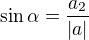kopírovat do textarea $\sin{\alpha}=\frac{a_2}{|a|}$