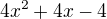 $4x^2+4x-4$