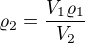 $\varrho _{2}=\frac{V_{1}\varrho _{1}}{V_{2}}$