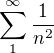 $\sum_{1}^{\infty }\frac{1}{n^{2}}$