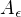$A_{\epsilon}$