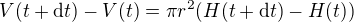 $V(t+\mathrm{d}t) - V(t) = \pi r^2 (H(t+\mathrm{d}t) - H(t))$