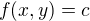 $f(x, y)=c$
